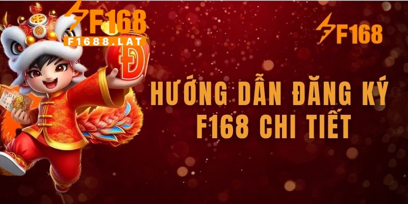 Hướng dẫn cách đăng ký F168 chi tiết